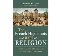 Stephen M Davis The French Huguenots and Wars of Religion (Copertina rigida)