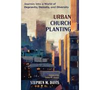 Stephen M Davis Urban Church Planting (Tascabile)