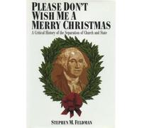 Stephen M. Feldman Please Don't Wish Me a Merry Christmas (Tascabile)