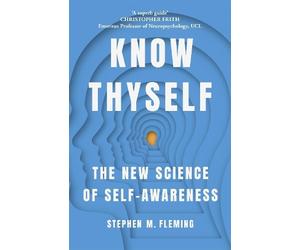 Stephen M Fleming Know Thyself (Tascabile)