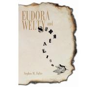 Stephen M. Fuller Eudora Welty and Surrealism (Tascabile)