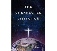 Stephen M Grimble Grimble Stephen M The Unexpected Visitation (Tascabile)