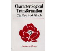 Stephen M. Johnson Characterological Transformation (Tascabile)