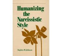 Stephen M. Johnson Humanizing the Narcissistic Style (Copertina rigida)