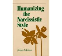 Stephen M. Johnson Humanizing the Narcissistic Style (Copertina rigida)