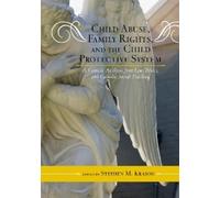 Stephen M. Kras Child Abuse, Family Rights, and the Child Pro (Copertina rigida)