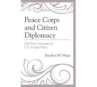 Stephen M. Magu Peace Corps and Citizen Diplomacy (Copertina rigida)