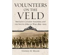 Stephen M. Miller Volunteers on the Veld (Tascabile)