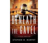 Stephen M Murphy Beneath the Gavel (Tascabile)