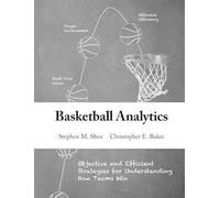 Stephen M Shea Christopher E Baker Basketball Analytics (Tascabile)