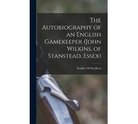 Stephen M Steph The Autobiography of an English Gamekeeper (J (Copertina rigida)