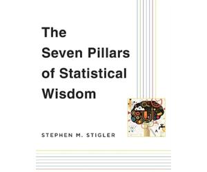 Stephen M. Stigler The Seven Pillars of Statistical Wisdom (Tascabile)