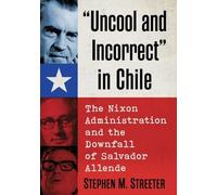 Stephen M. Streeter "Uncool and Incorrect" in Chile (Tascabile)