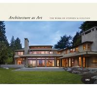 Stephen M. Sullivan Architecture as Art (Copertina rigida)