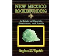 Stephen M Voynick New Mexico Rockhounding (Tascabile) Rock Collecting
