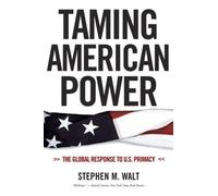 Stephen M. Walt Taming American Power (Tascabile)