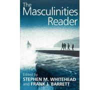 Stephen M. Whitehead The Masculinities Reader (Tascabile)