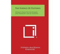 Stephen MacKenna Porphyry The Essence of Plotinus (Tascabile)
