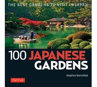 Stephen Mansfield 100 Japanese Gardens (Tascabile) 100 Japanese Sites To See