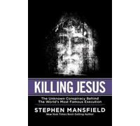 Stephen Mansfield Killing Jesus (Tascabile)