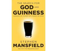 Stephen Mansfield The Search for God and Guinness (Tascabile)