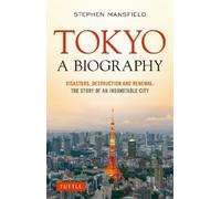 Stephen Mansfield Tokyo: A Biography (Tascabile) Tuttle Specials