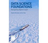 Stephen Mariadas Ian Huke Data Science Foundations (Tascabile)