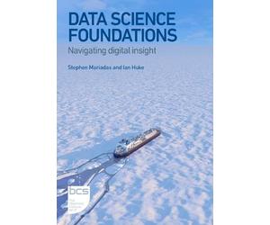 Stephen Mariadas Ian Huke Data Science Foundations (Tascabile)