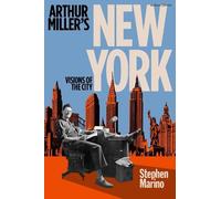 Stephen Marino Arthur Miller’s New York (Tascabile)