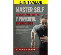 Stephen Mark Master Self-Discipline with 7 Powerful Exercises (Tascabile)