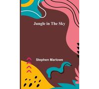 Stephen Marlowe Jungle in the Sky (Tascabile)