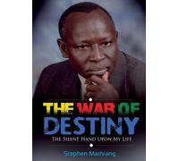 Stephen Mathiang The War of Destiny (Tascabile)