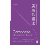 Stephen Matthews Virginia Yip Cantonese: A Comprehensive Grammar (Tascabile)