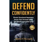 Stephen Mazzagatti Defend Confidently (Tascabile)