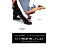 Stephen McCauley The Object of My Affection (Tascabile)