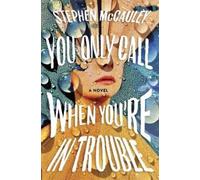 Stephen McCauley You Only Call When You're in Trouble (Copertina rigida)