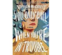 Stephen McCauley You Only Call When You're in Trouble (Tascabile)