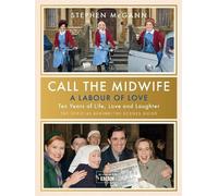 Stephen McGann Call the Midwife - A Labour of Love (Copertina rigida)