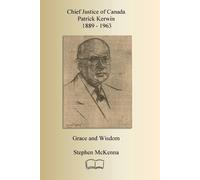 Stephen McKenna Chief Justice Patrick Kerwin (Tascabile)