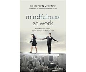 Stephen McKenzie Mindfulness At Work (Tascabile)