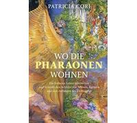 Stephen Mehler WO DIE PHARAONEN WOHNEN. Vom Ursprung zwische (Copertina rigida)