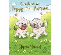 Stephen Memmott The Tales of Poppy and Toffee (Copertina rigida)