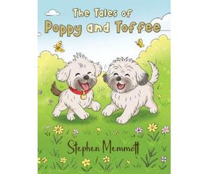 Stephen Memmott The Tales of Poppy and Toffee (Copertina rigida)