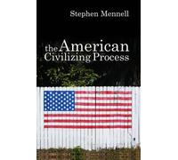 Stephen Mennell The American Civilizing Process (Copertina rigida)