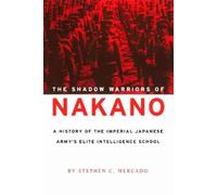 Stephen Mercado The Shadow Warriors of Nakano (Tascabile)