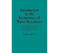 Stephen Merrett Introduction to the Economics of Water Resources (Tascabile)