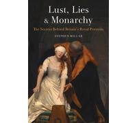 Stephen Millar Lust, Lies and Monarchy (Tascabile)
