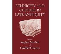 Stephen Mitchell Ethnicity and Culture in Late Antiquity (Copertina rigida)