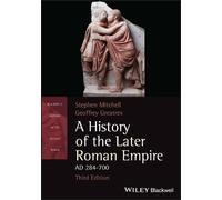Stephen Mitchell Geoffrey G A History of the Later Roman Empire, AD (Tascabile)