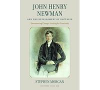 Stephen Morgan John Henry Newman and the Development of Doctr (Copertina rigida)
